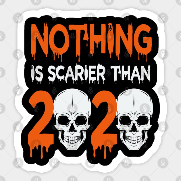 Halloween Nothing is Scarier than 2020 Skull Sticker by koolteas